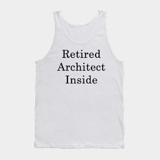 Retired Architect Inside Tank Top